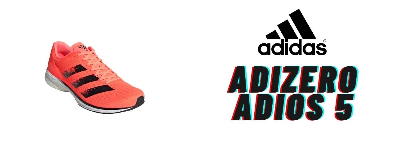 Test Adidas Adizero Adios 5 : du dynamisme à toute épreuve !