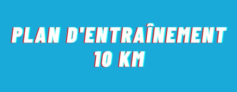 Plan entrainement 10 km