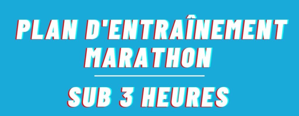 Plan d'entraînement marathon 
SUB 3 heures