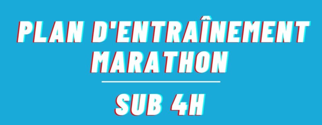 Plan d'entraînement 
marathon SUB 4 h