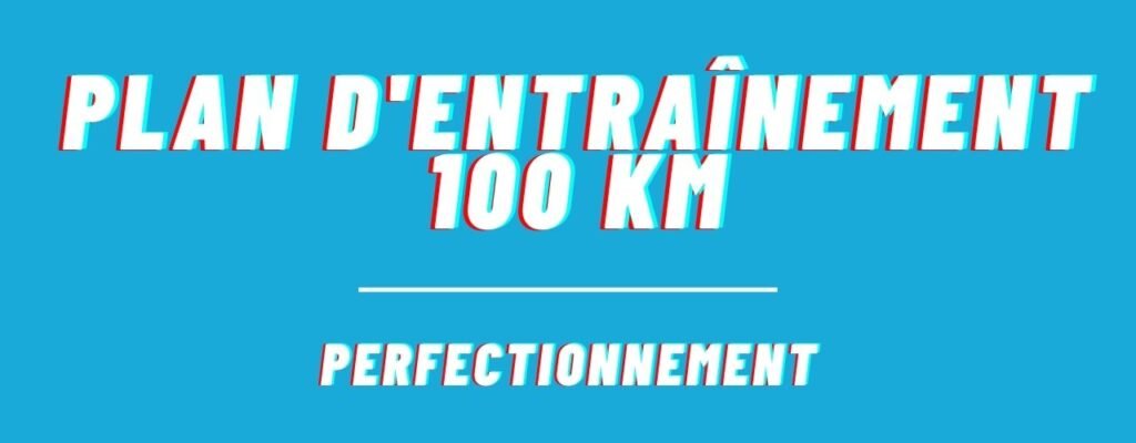 Plan d'entraînement 100 km Finisher